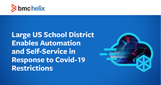 Large US School District Enables Automation and Self-Service in Response to Covid-19 Restrictions