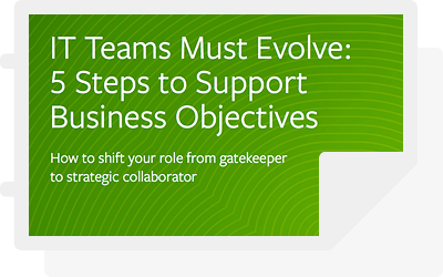 IT Teams Must Evolve: 5 Steps to Support Business Objectives