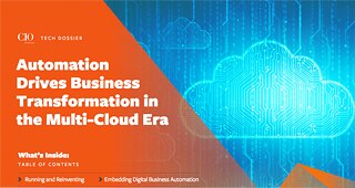 CIO: Automation Drives Business Transformation in the Multi-Cloud Era