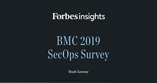 Forbes Insights BMC 2019 SecOps Survey